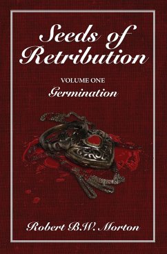 Seeds of Retribution - Morton, Robert B. W