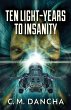 Ten Light-Years To Insanity - Bild 1