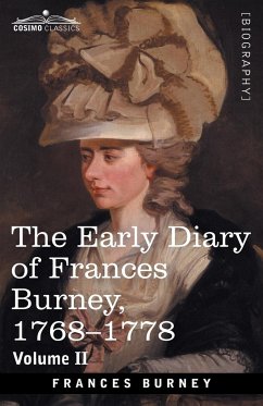 The Early Diary of Frances Burney, 1768-1778, Volume II - Burney, Francis