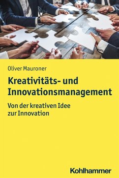 Kreativitäts- und Innovationsmanagement (eBook, PDF) - Mauroner, Oliver