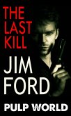 The Last Kill (Pulp World, #2) (eBook, ePUB)