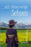 ...ach, dieses ewige Sehnen (eBook, ePUB)