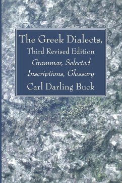 The Greek Dialects, Third Revised Edition - Buck, Carl Darling