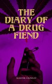 The Diary of a Drug Fiend (eBook, ePUB)
