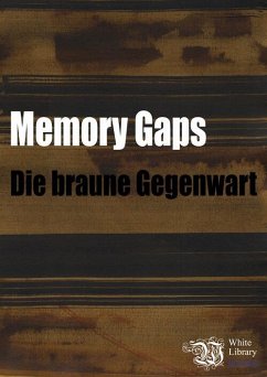 Cover Memory Gaps. Die braune Gegenwart (eBook, PDF)
