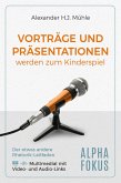 Präsentationen und Vorträge werden zum Kinderspiel (eBook, ePUB)