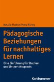 Pädagogische Beziehungen für nachhaltiges Lernen (eBook, PDF)