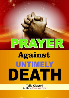 Prayer Against Untimely Death (eBook, ePUB) - Olayeri, Tella