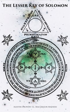 The Lesser Key of Solomon (eBook, ePUB) - Crowley, Aleister; Mathers, S. L. Macgregor