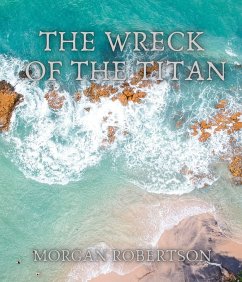 The Wreck of the Titan (eBook, ePUB) - Robertson, Morgan