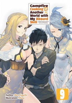 Campfire Cooking in Another World with My Absurd Skill: Volume 9 (eBook, ePUB) - Eguchi, Ren