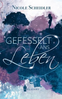 Gefesselt ans Leben (eBook, ePUB) - Scheidler, Nicole