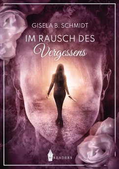 Im Rausch des Vergessens (eBook, ePUB) - Schmidt, Gisela B.