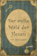 Der weiße Wald der Hexen (eBook, ePUB) - Bild 1