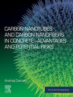 Carbon Nanotubes and Carbon Nanofibers in Concrete-Advantages and Potential Risks (eBook, ePUB) - Cwirzen, Andrzej