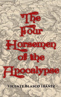 The Four Horsemen of the Apocalypse (eBook, ePUB) - Ibáñez, Vicente Blasco