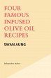 Four Famous Infused Olive Oil Recipes... - Bild 1
