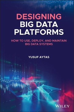 Designing Big Data Platforms (eBook, ePUB) - Aytas, Yusuf