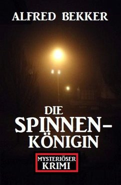 Cover Die Spinnenkönigin: Mysteriöser Krimi (eBook, ePUB)