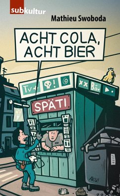 Acht Cola, acht Bier! (eBook, ePUB) - Swoboda, Mathieu