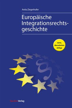 Europäische Integrationsrechtsgeschichte (eBook, ePUB) - Ziegerhofer, Anita