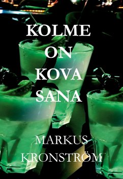 Kolme on kova sana (eBook, ePUB) - Kronström, Markus