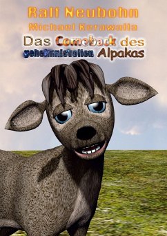 Das Comeback des geheimnisvollen Alpakas (eBook, ePUB) - Neubohn, Ralf; Kerawalla, Michael