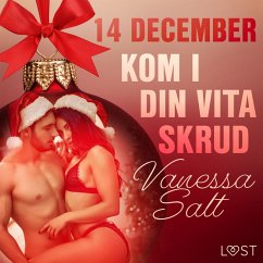 14 december: Kom i din vita skrud - en erotisk julkalender (MP3-Download) - Salt, Vanessa