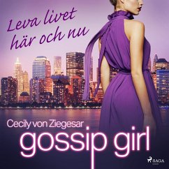 Gossip Girl: Leva livet här och nu (MP3-Download) - Ziegesar, Cecily von