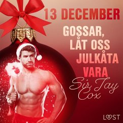 13 december: Gossar, låt oss julkåta vara - en erotisk julkalender (MP3-Download) - Cox, Sir Jay