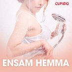 Ensam hemma - erotiska noveller (MP3-Download)