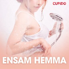 Ensam hemma - erotiska noveller (MP3-Download) - Cupido