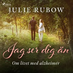 Jag ser dig än - Om livet med alzheimer (MP3-Download) - Rubow, Julie