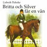 Britta och Silver får en vän... - Bild 1