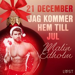 21 december: Jag kommer hem till jul - en erotisk julkalender (MP3-Download) - Edholm, Malin