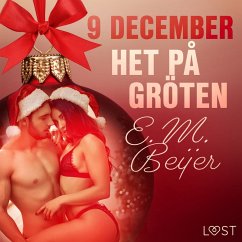 9 december: Het på gröten - en erotisk julkalender (MP3-Download) - Beijer, E. M.