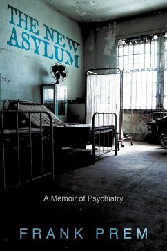 The New Asylum (eBook, ePUB) - Prem, Frank