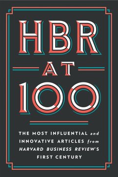HBR at 100 (eBook, ePUB) - Review, Harvard Business; Porter, Michael E.; Christensen, Clayton M.; Kim, W. Chan; Mauborgne, Renee A.