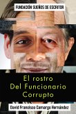 Conozca El Rostro Del Funcionario Corrupto (eBook, ePUB)