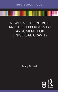 Newton's Third Rule and the Experimental Argument for Universal Gravity (eBook, PDF) - Domski, Mary