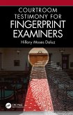 Courtroom Testimony for Fingerprint Examiners (eBook, PDF)