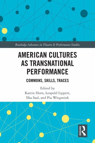 American Cultures as Transnational Performance (eBook, PDF) American Cultures as Transnational Performance (eBook, PDF)