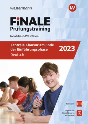 FiNALE Prüfungstraining Zentrale Klausuren am Ende der Einführungsphase Nordrhein-Westfalen FiNALE Prüfungstraining Zentrale Klausuren am Ende der Einführungsphase Nordrhein-Westfalen