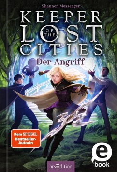 Der Angriff / Keeper of the Lost Cities Bd.7 (eBook, ePUB) - Messenger, Shannon