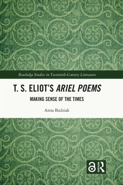 T. S. Eliot's Ariel Poems (eBook, ePUB) - Budziak, Anna