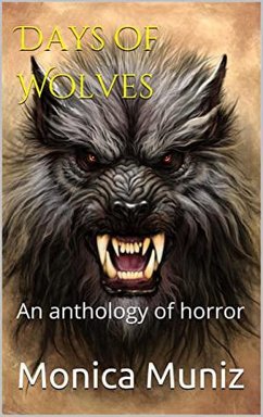 Days of Wolves (eBook, ePUB) - Muniz, Monica