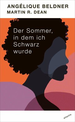 Der Sommer, in dem ich Schwarz wurde - Beldner, Angélique;Dean, Martin R.