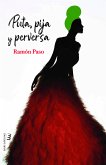 Puta, pija y perversa (eBook, ePUB)