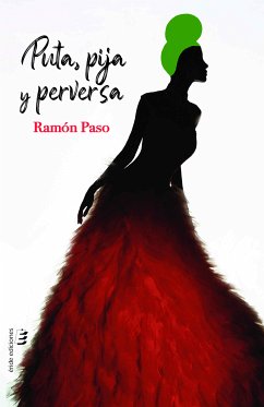 Puta, pija y perversa (eBook, ePUB) - Paso, Ramón