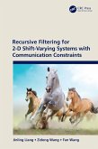 Recursive Filtering for 2-D Shift-Varying Systems with Communication Constraints (eBook, ePUB)